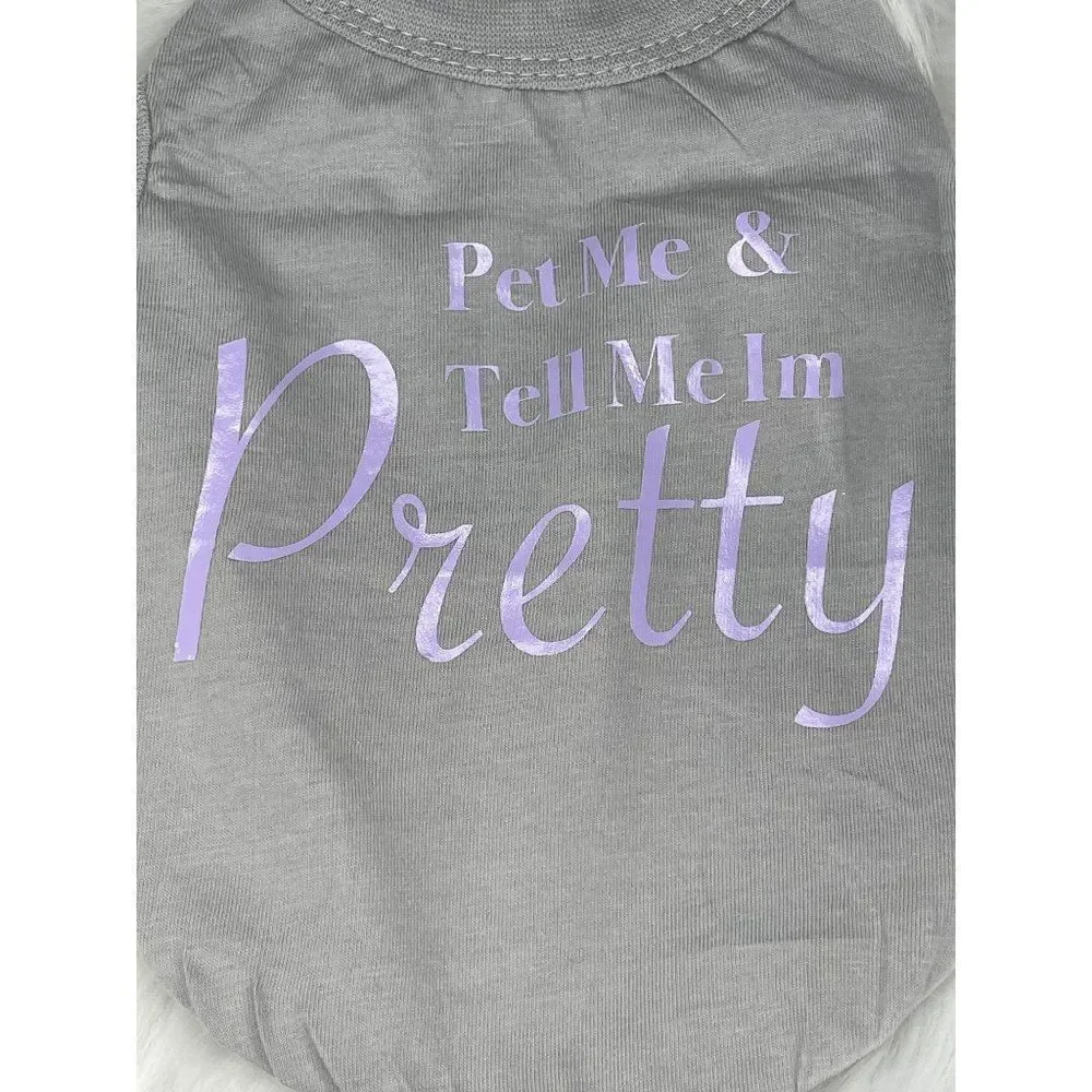 Handmade Funny Dog Clothing, Dog shirt, Pet shirt, Pet me and tell me I'm pretty